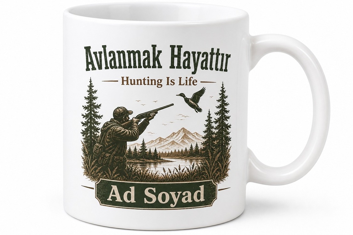 Hunting Is Life Temalı Avlanmak Hayattır Baskılı Porselen Kupa Bardak Hediye