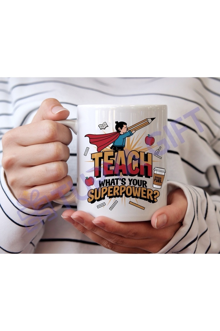Öğretmenler İçin Özel Seramik Kupa: Teach: What’s Your Superpower?