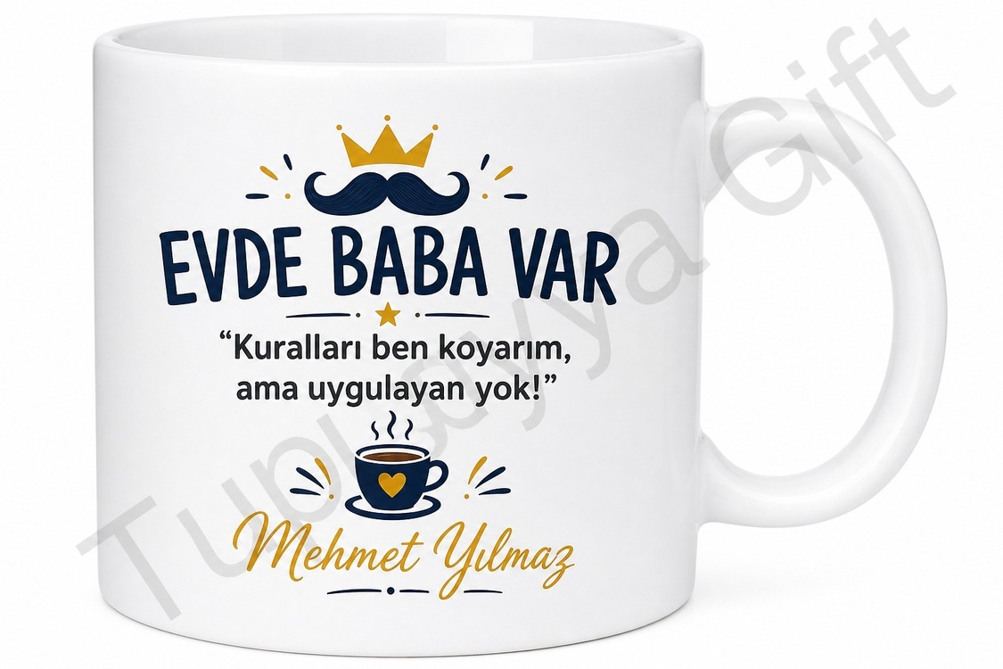 Evde Baba Var Yazılı Eğlenceli Kupa Bardak Babalar Günü Hediyesi