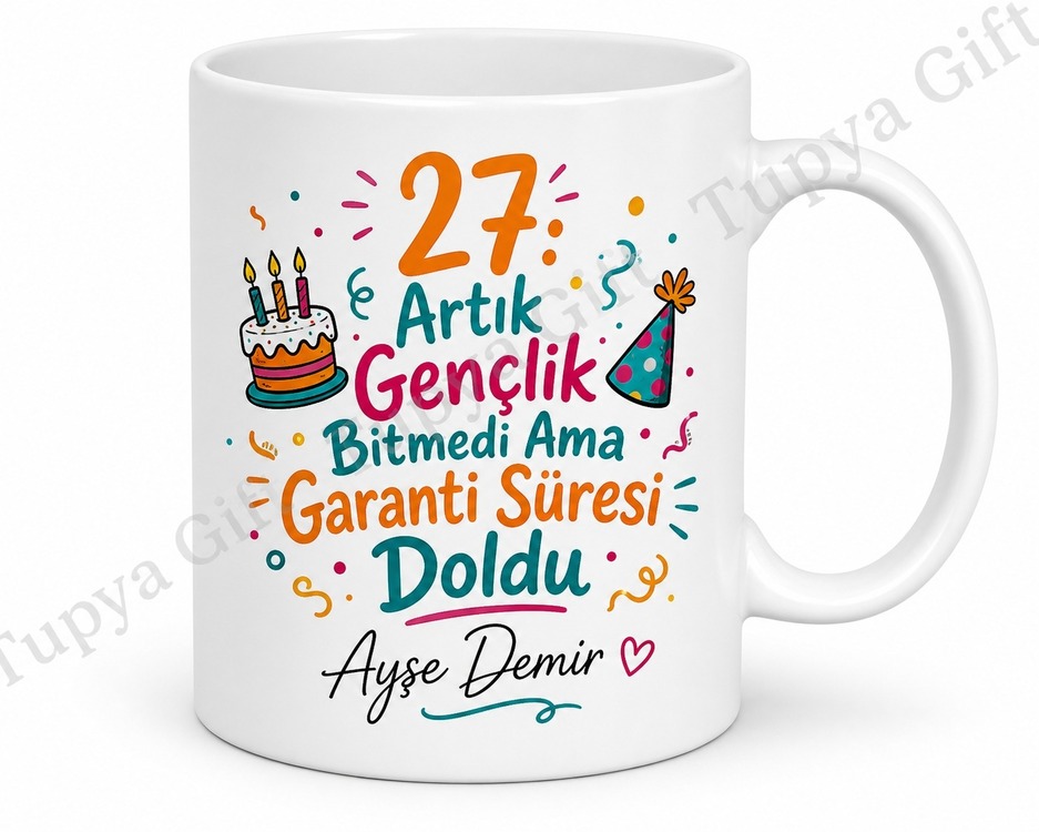 Eğlenceli 27 Yaş Doğum Günü Hediyesi Arkadaşa Özel Tasarım Baskılı Kupa Bardak