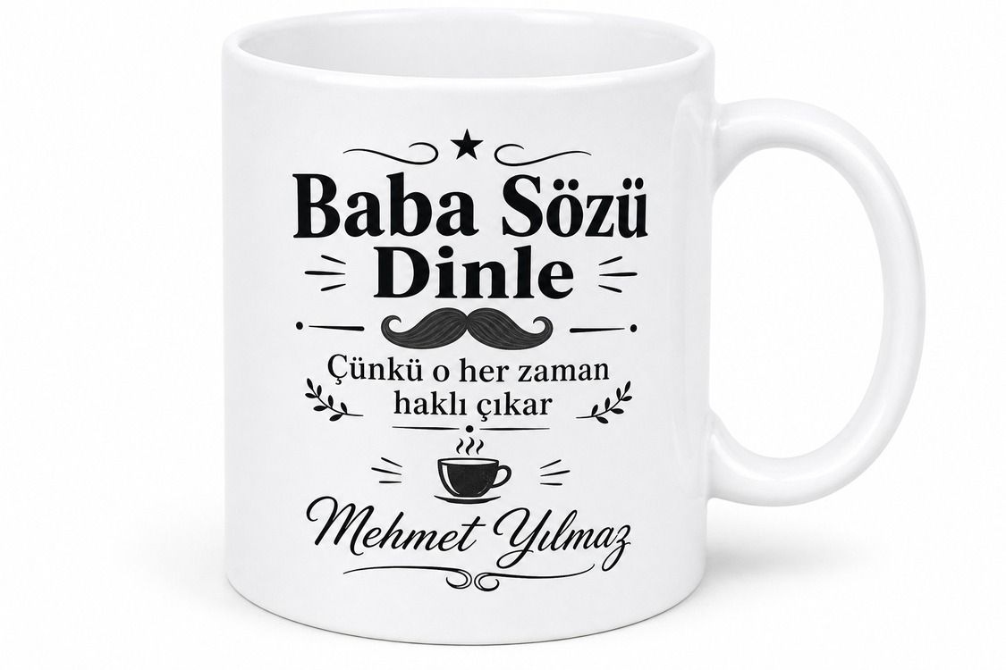 Baba Sözü Dinle Yazılı Esprili Kupa Bardak Babalar Günü Hediyesi