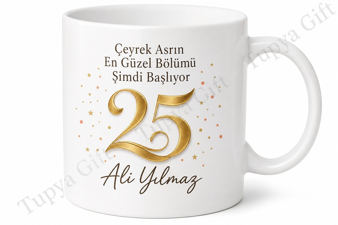 Çeyrek Asır Hediyesi 25 Yaş Doğum Günü Özel Tasarım Kupa Bardak