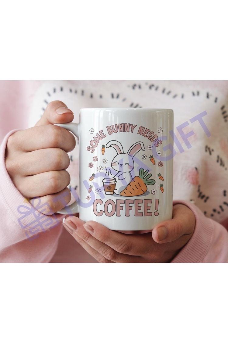 Tavşan Temalı Kahve Kupa – “Some Bunny Needs Coffee”