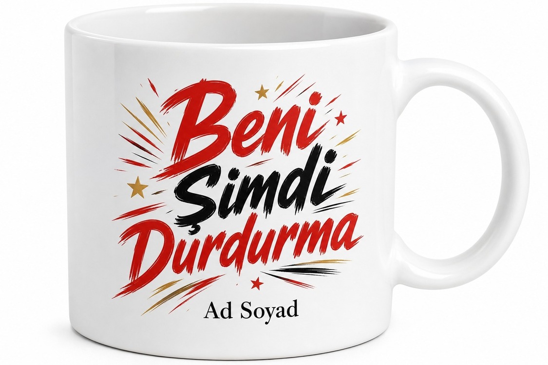 Beni Şimdi Durdurma İngilizce Temalı Baskılı Kupa Bardak Hediye