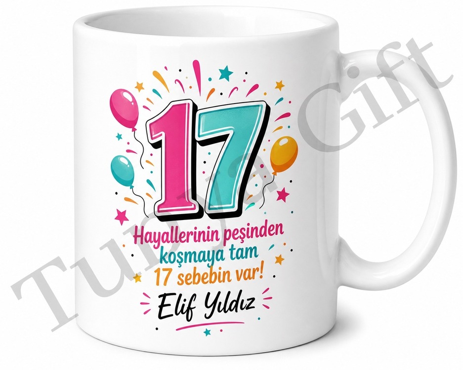 Gençler İçin Eğlenceli 17 Yaş Doğum Günü Hediyesi Kupa Bardak Özel Tasarım