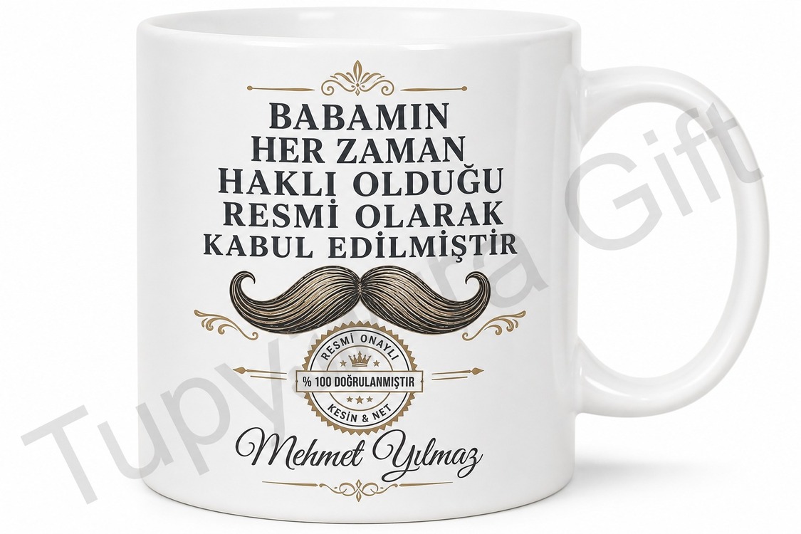 Babamın Her Zaman Haklı Olduğu Kupa Bardak Babalar Günü Hediyesi