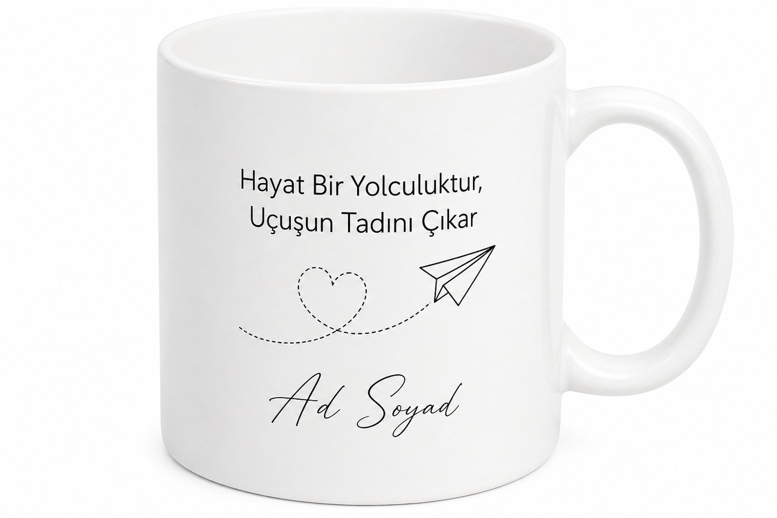 Hayat Bir Yolculuktur Uçuşun Tadını Çıkar Kupa Bardak Hediye