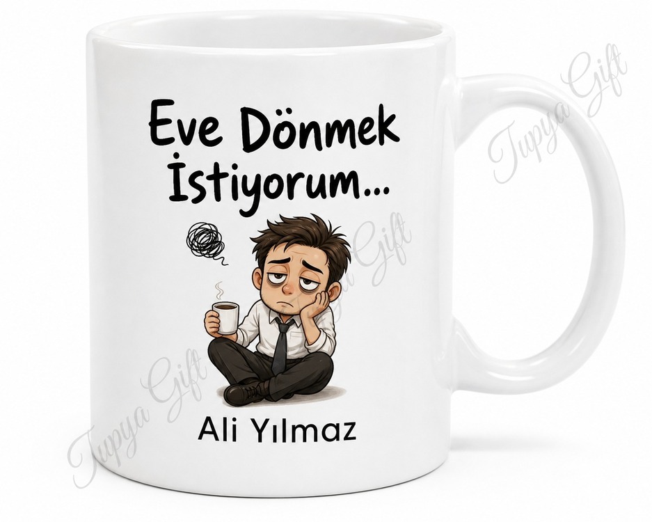 Eve Dönmek İstiyorum Yazılı Komik Ofis Kupası Baskılı Hediye Bardak