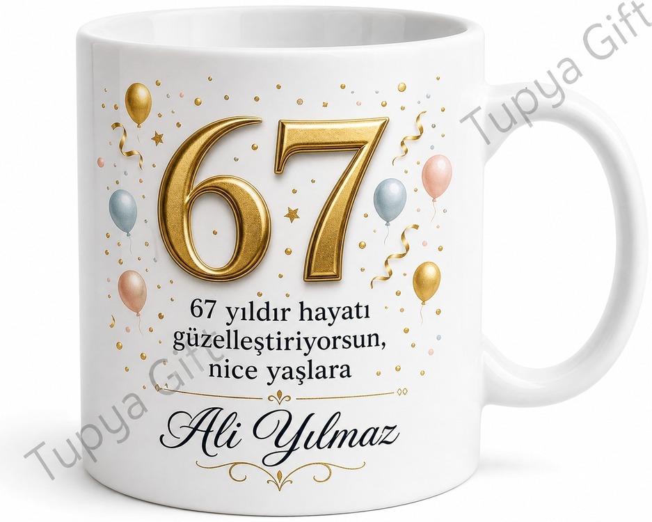 Özel Yazılı Anlamlı 67 Yaş Doğum Günü Hediyesi Kupa Bardak