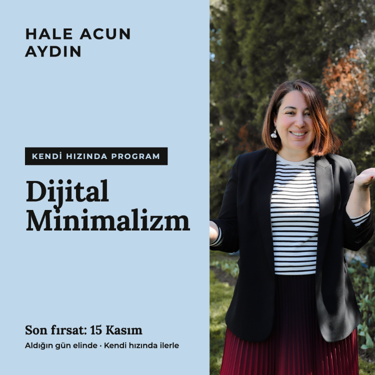 DİJİTAL MİNİMALİZM: Ekran Bağımlılığından Zihinsel Özgürlüğe