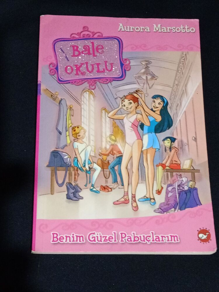 Bale Okulu - Benim Güzel Pabuçlarım Çocuk Kitabı