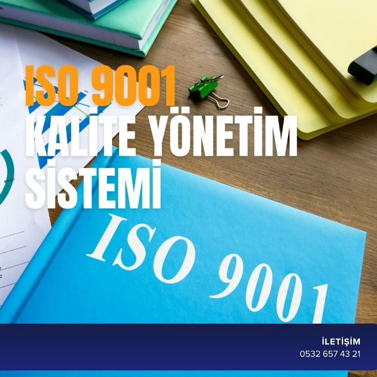 ISO 9001 KALİTE YÖNETİM SİSTEMİ