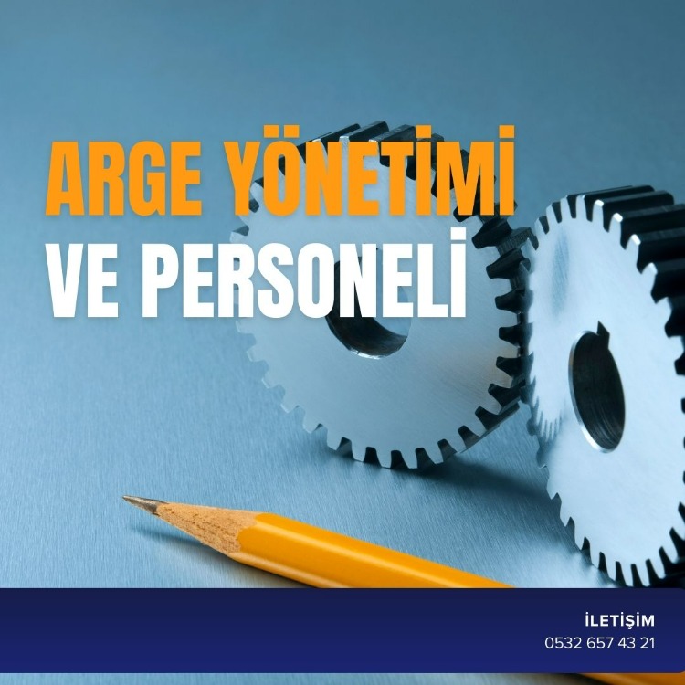 ARGE YÖNETİMİ VE PERSONELİ