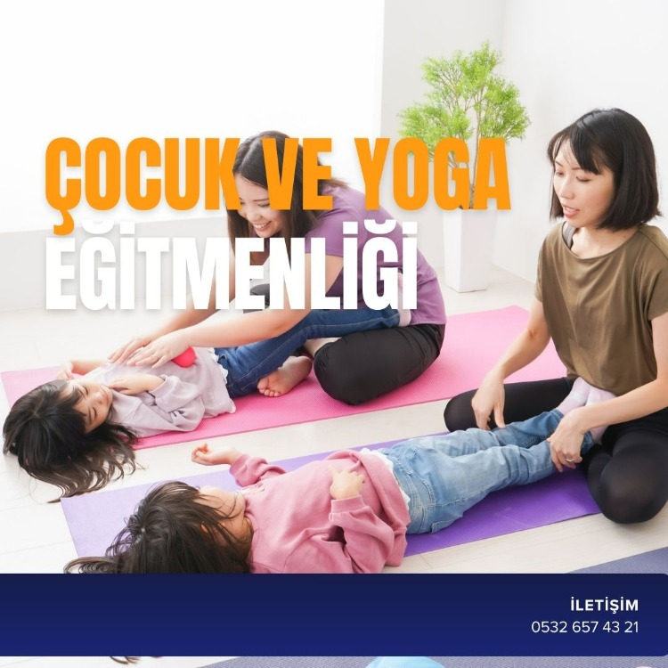 ÇOCUK YOGA EĞİTMENLİĞİ
