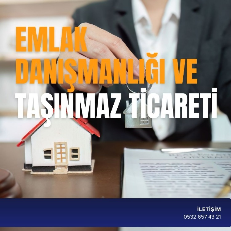 EMLAK DANIŞMANLIĞI VE TAŞINMAZ TİCARETİ