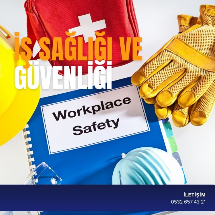 İŞ SAĞLIĞI VE GÜVENLİĞİ (OHSAS 18001)