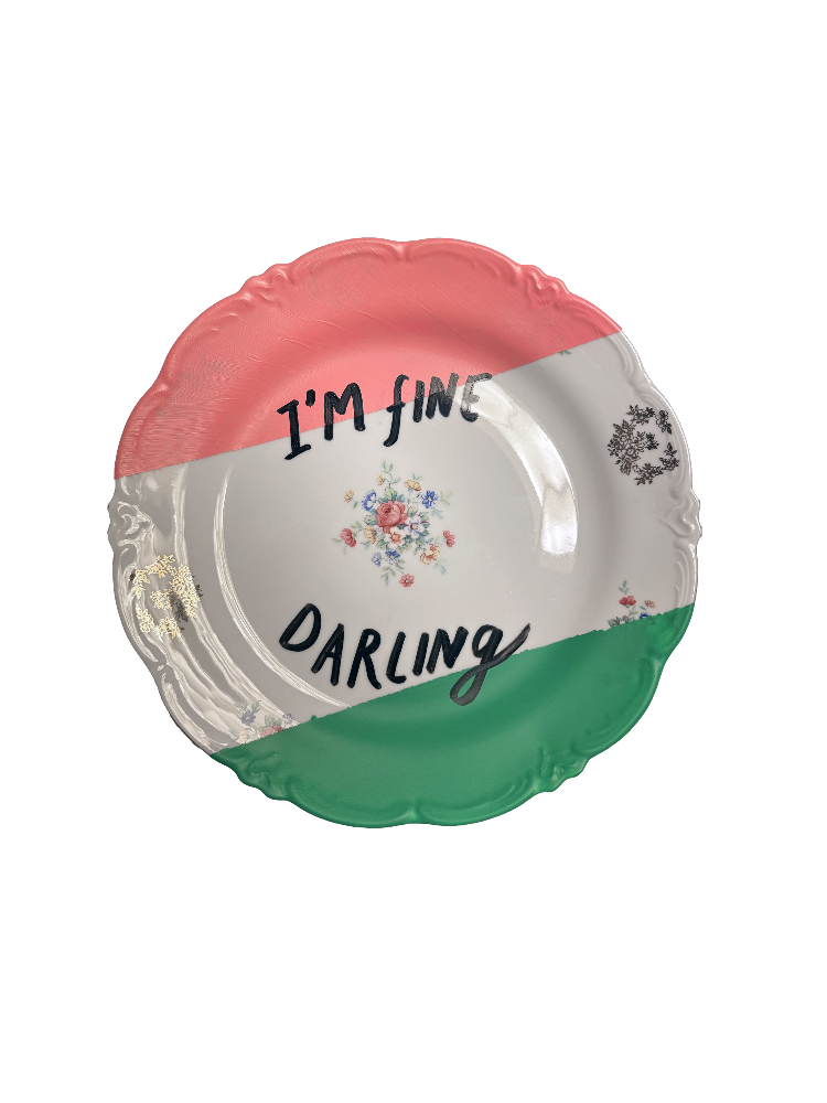 I'm fine darling