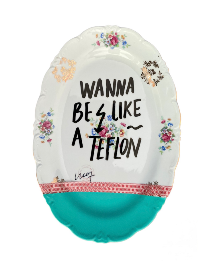 Wanna be like a teflon