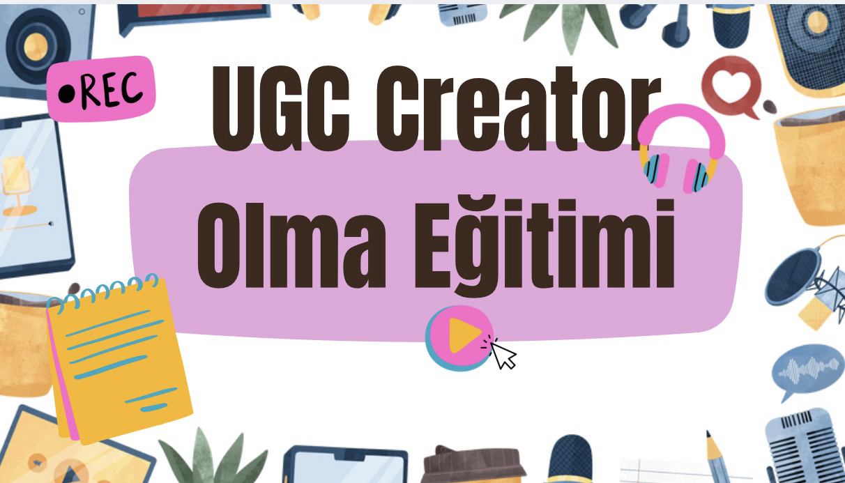 UGC Creator Olma Eğitimi| Sıfırdan başlayanlar için adım adım UGC sistemi