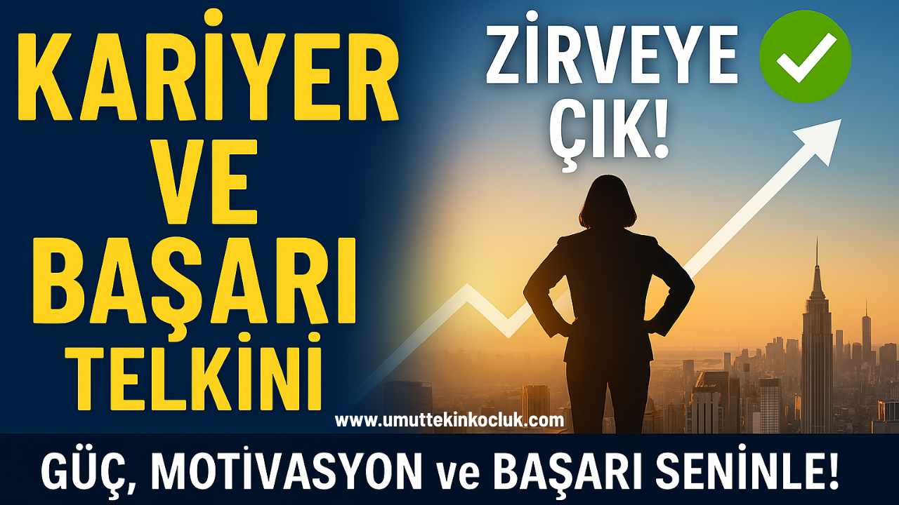 Kariyer ve Başarı Telkini
