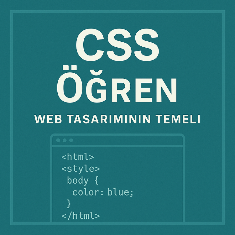 CSS Öğren - Web Tasarımının Temeli
