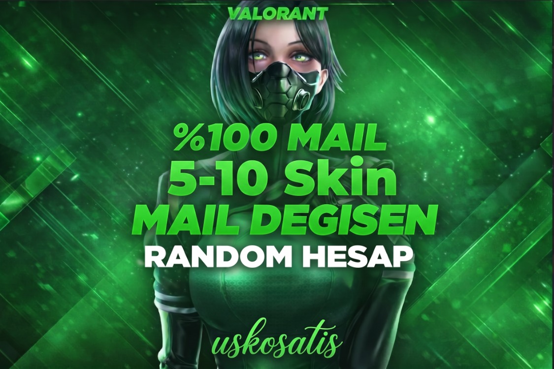 VALORANT MAİL DEGİSEN 5-10 SKIN RANDOM HESAP