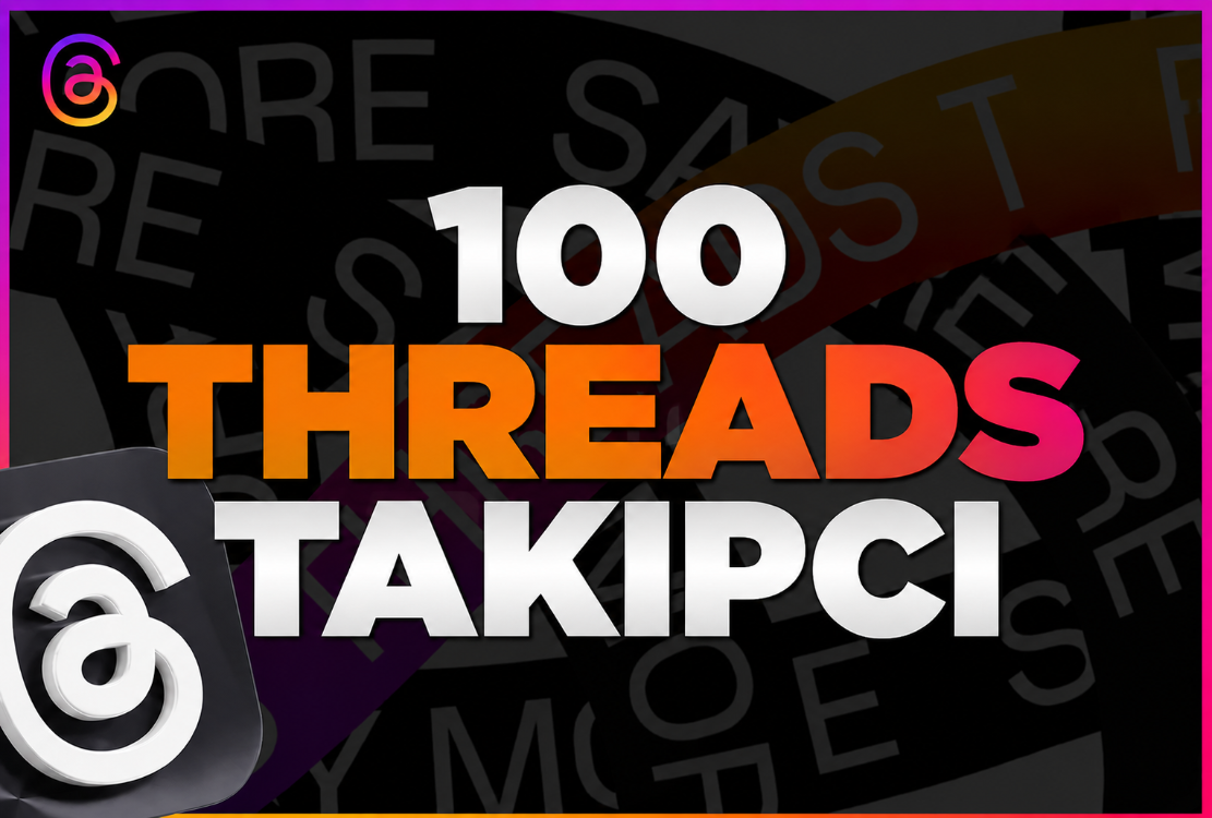 100 ADET THREADS TAKİPCİ