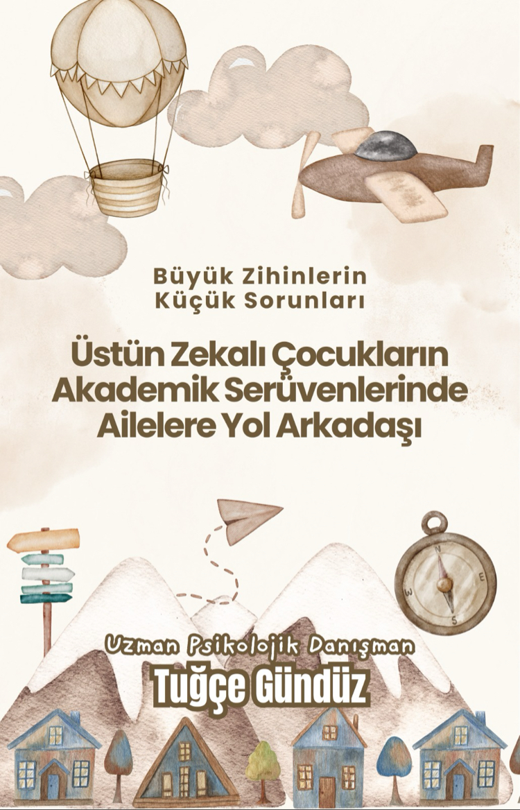 Büyük Zihinlerin Küçük Sorunları/Akademik Serüvenlerinde Ailelere Yol Arkadaşı