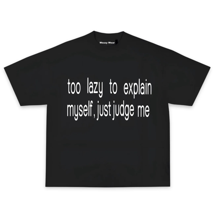 Too Lazy Tshirt
