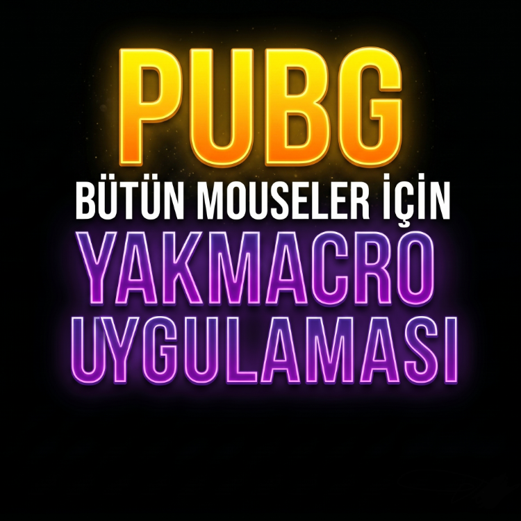 PUBG BÜTÜN MOUSELERDE UYUMLU YAKMACRO