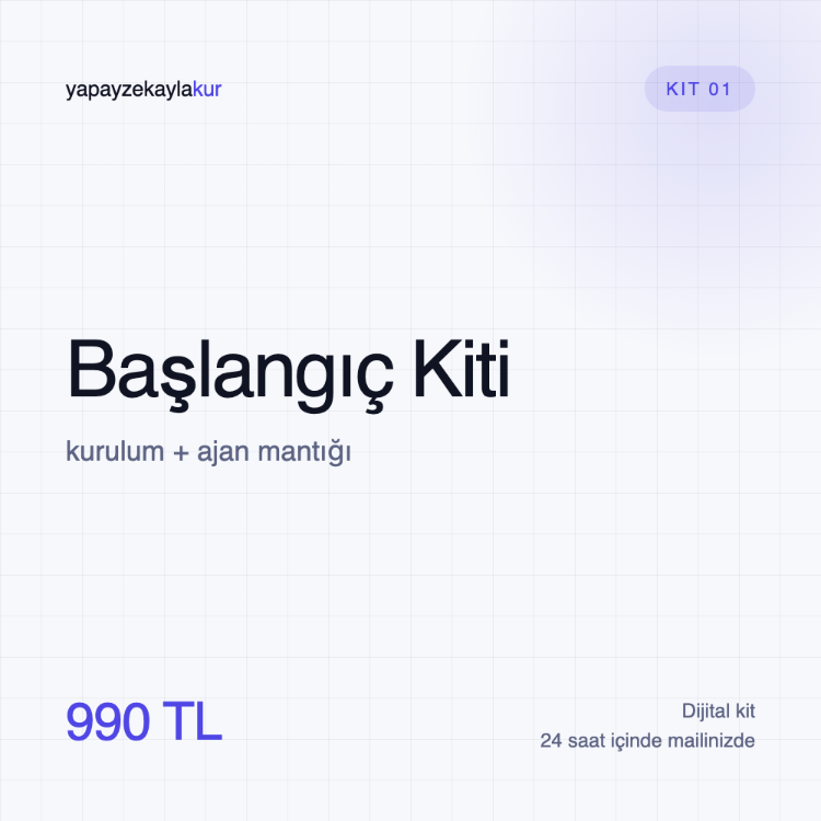 Kit 01 · Başlangıç Kiti — kurulum + ajan mantığı