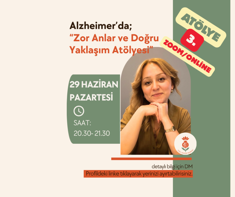 Alzheimer'da Zor Anlar ve Doğru Yaklaşım Atölyesi