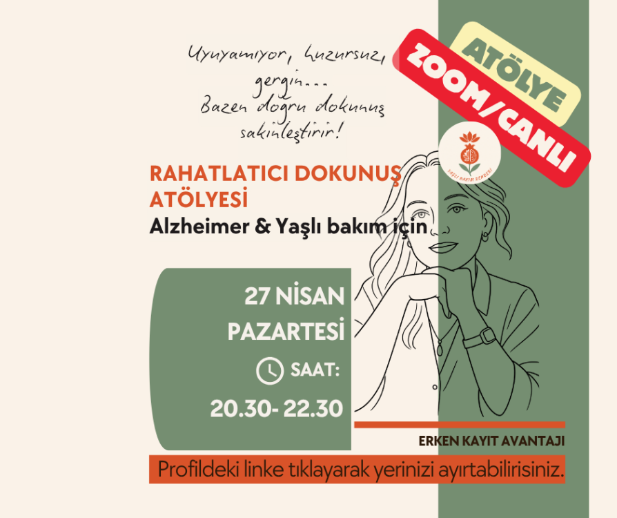Yaşlı Bakımında ve Alzheimer’da Evde Uygulanabilir Masaj Teknikleri Atölyesi