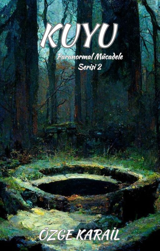 KUYU (PARANORMAL MÜCADELE SERİSİ 2)