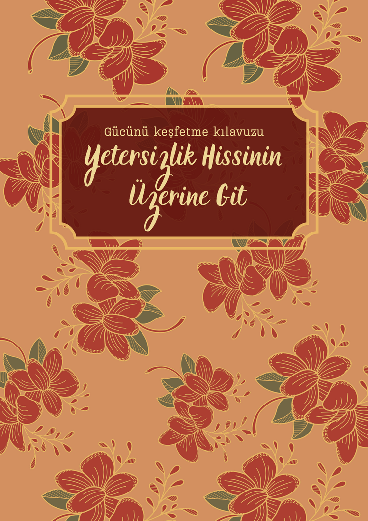 Yetersizlik Hissine Veda Et! Kişisel Gelişim için Dijital Çalışma Kitabı 10 SAYFA