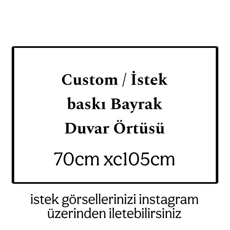 Custom İstek Duvar Örtüsü/Bayrak