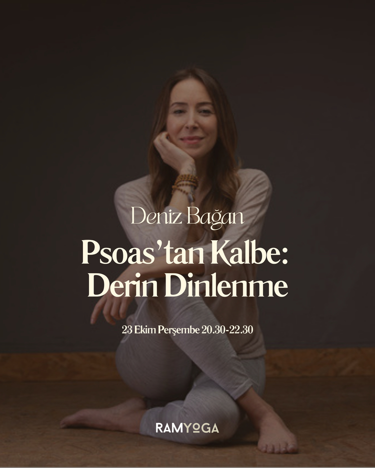 Deniz Bağan ile Psoas Dersi