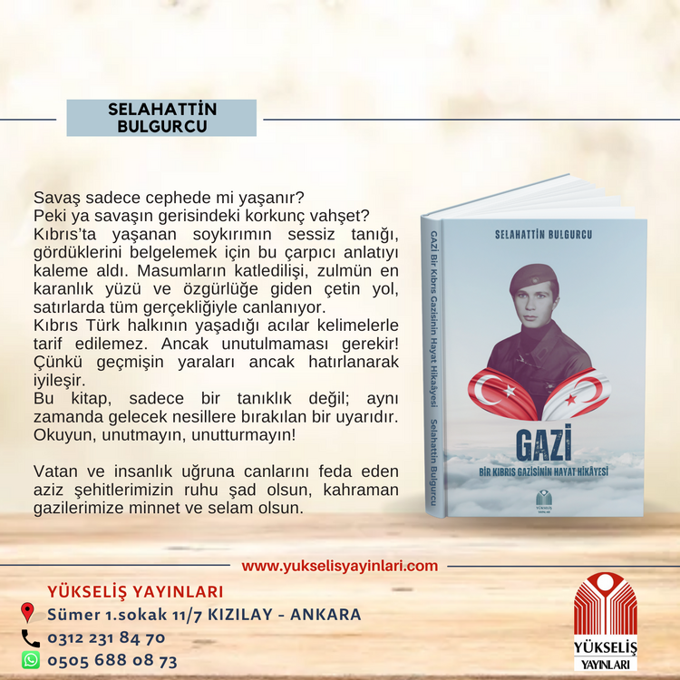 SELAHATTİN BULGURCU - GAZİ Bir Kıbrıs Gazisinin Hayat Hikâyesi
