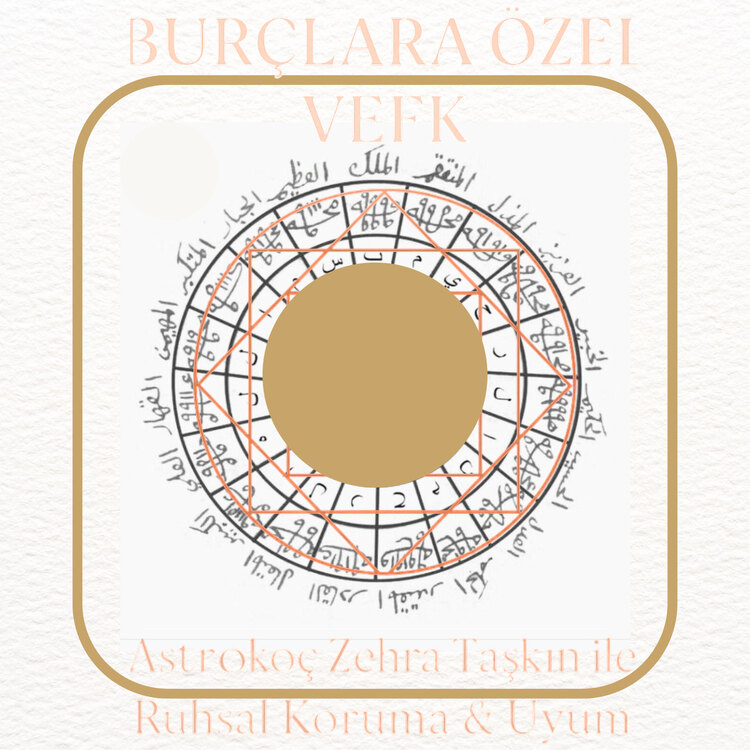 Burçlara Özel Vefk & Enerji Uyumlama Çalışması