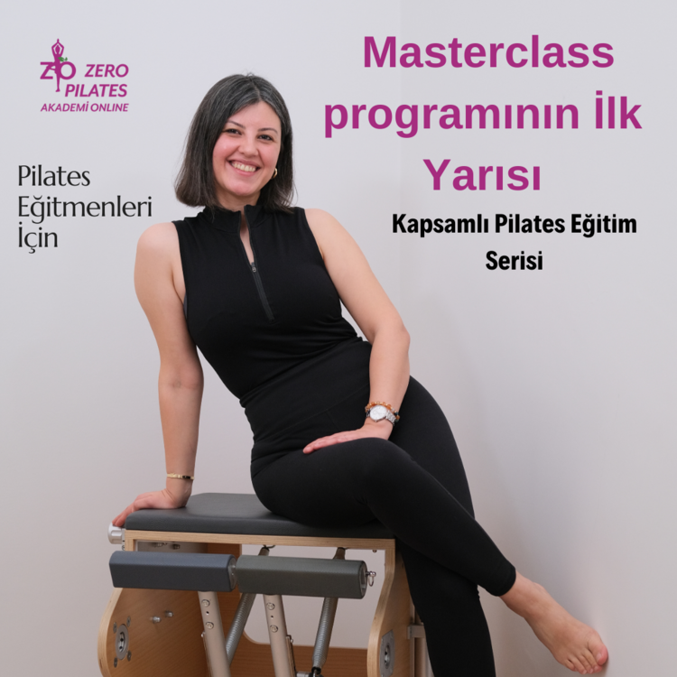 Kapsamlı Pilates Eğitim Serisi: Masterclass programının İlk Yarısı