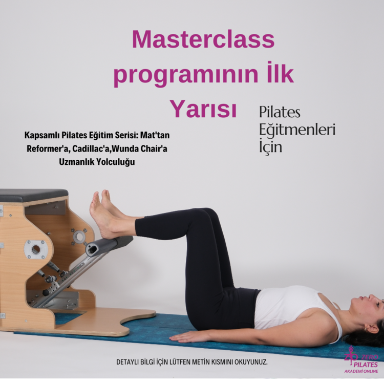 Kapsamlı Pilates Eğitim Serisi: Masterclass programının İlk Yarısı