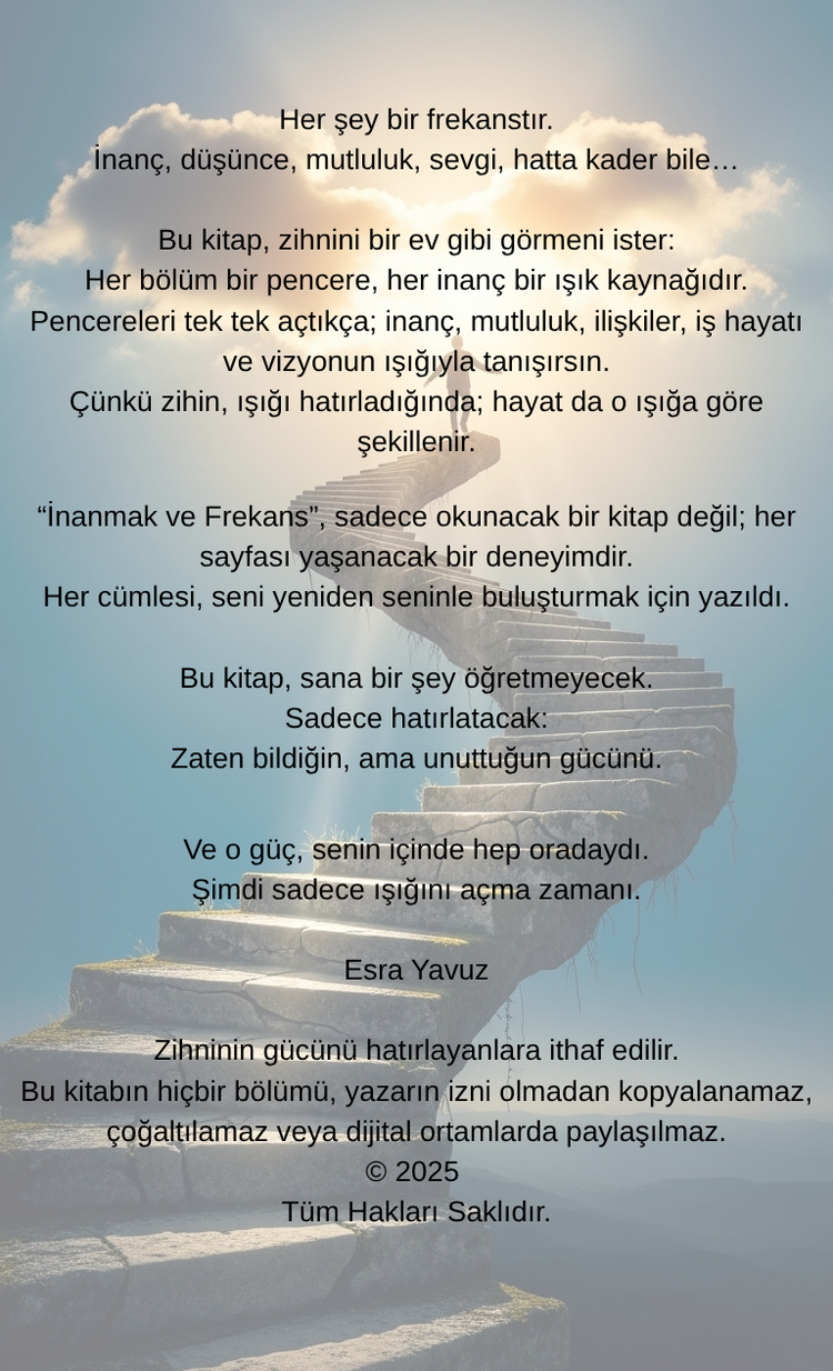 İnanmanın Frekansı: İş, İlişki ve Hayatta Yükselmenin Zihinsel Kodları