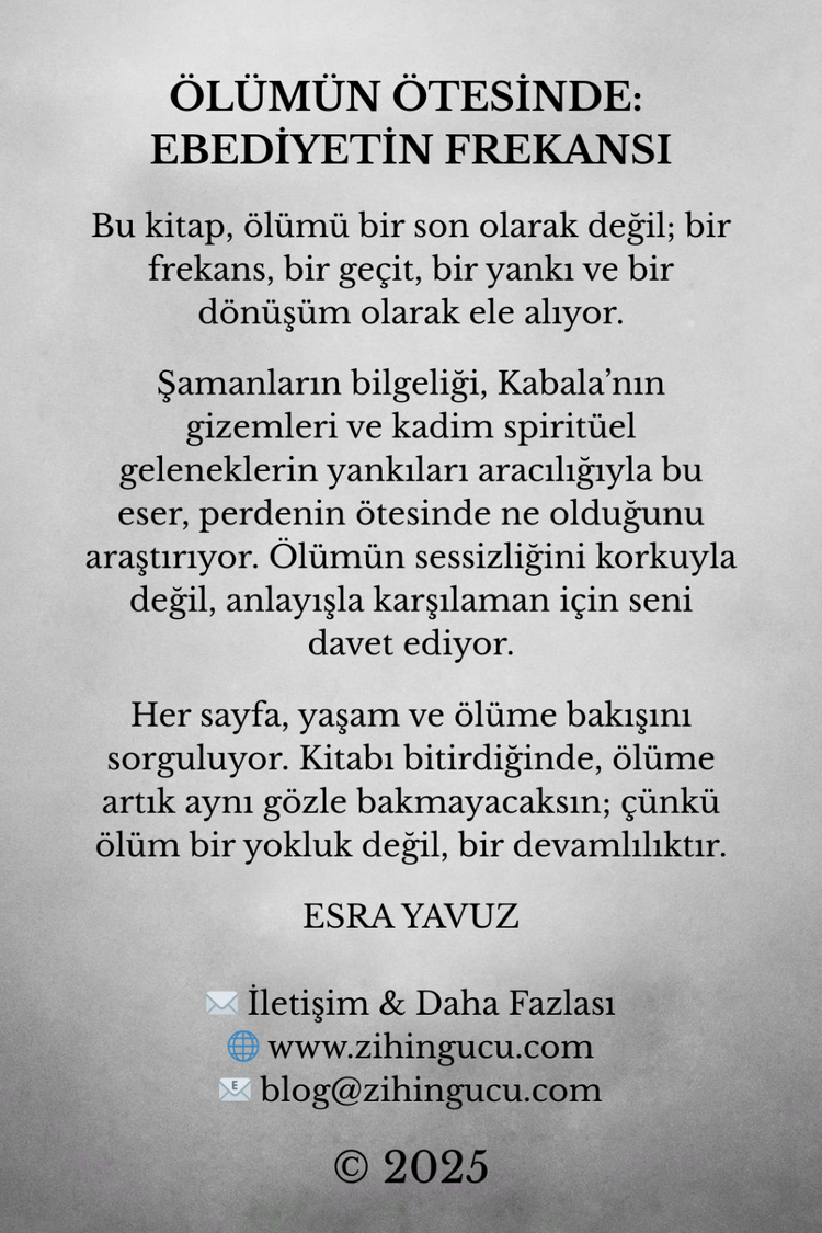 Ölümün Ötesinde: Ebediyetin Frekansı