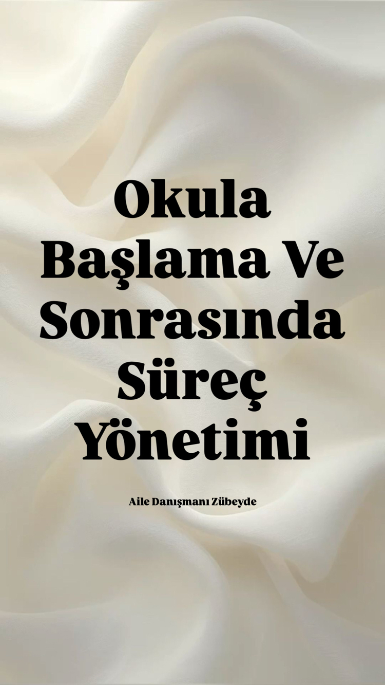 Okula Başlama Süreci ve Yönetimi